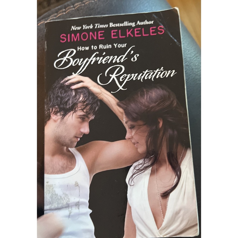 How to Ruin Your Boyfriend's‎ Reputation by Simone Elkeles (2009, Trade...